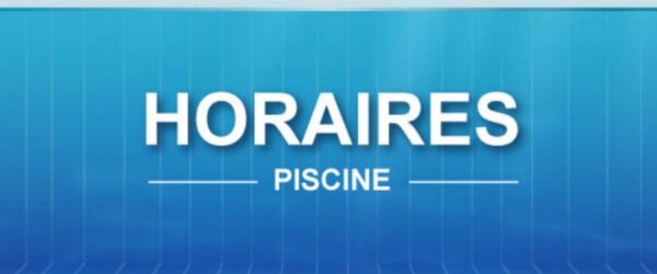 Horaires piscine